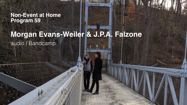 Morgan Evans-Weiler &amp; J.P.A. Falzone – Non-Event At Home: Program 59