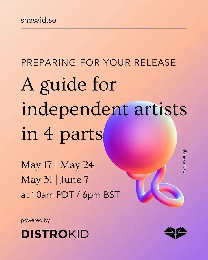Preparing for your release: A Guide For Independent Artists with shesaid.so, Powered by DistroKid