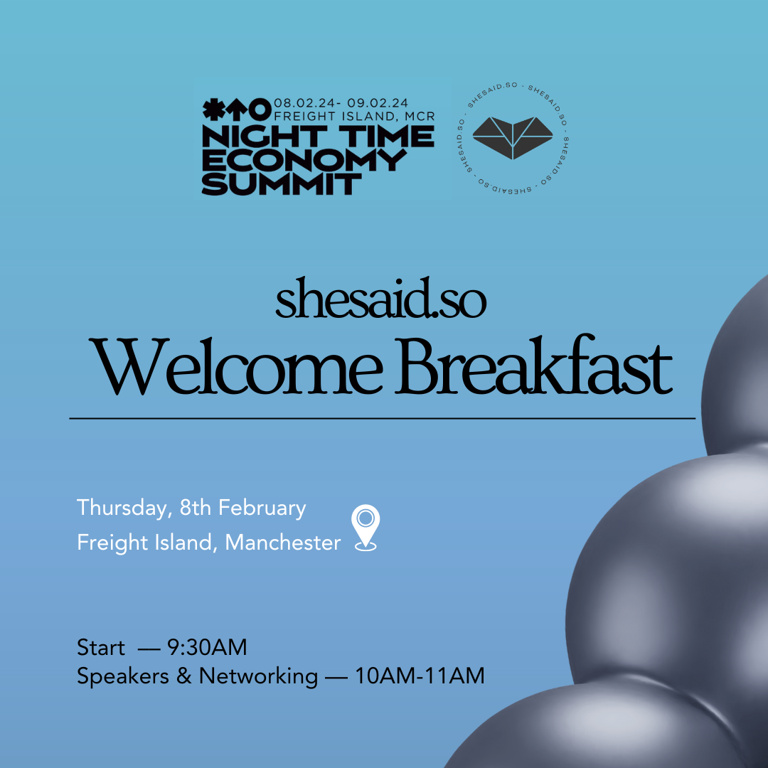 shesaid.so Welcome Breakfast at the Night Time Economy Summit 