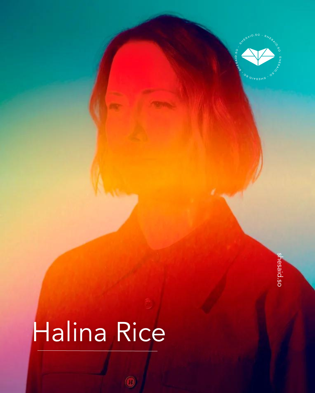 Music Insider: Halina Rice — shesaid.so