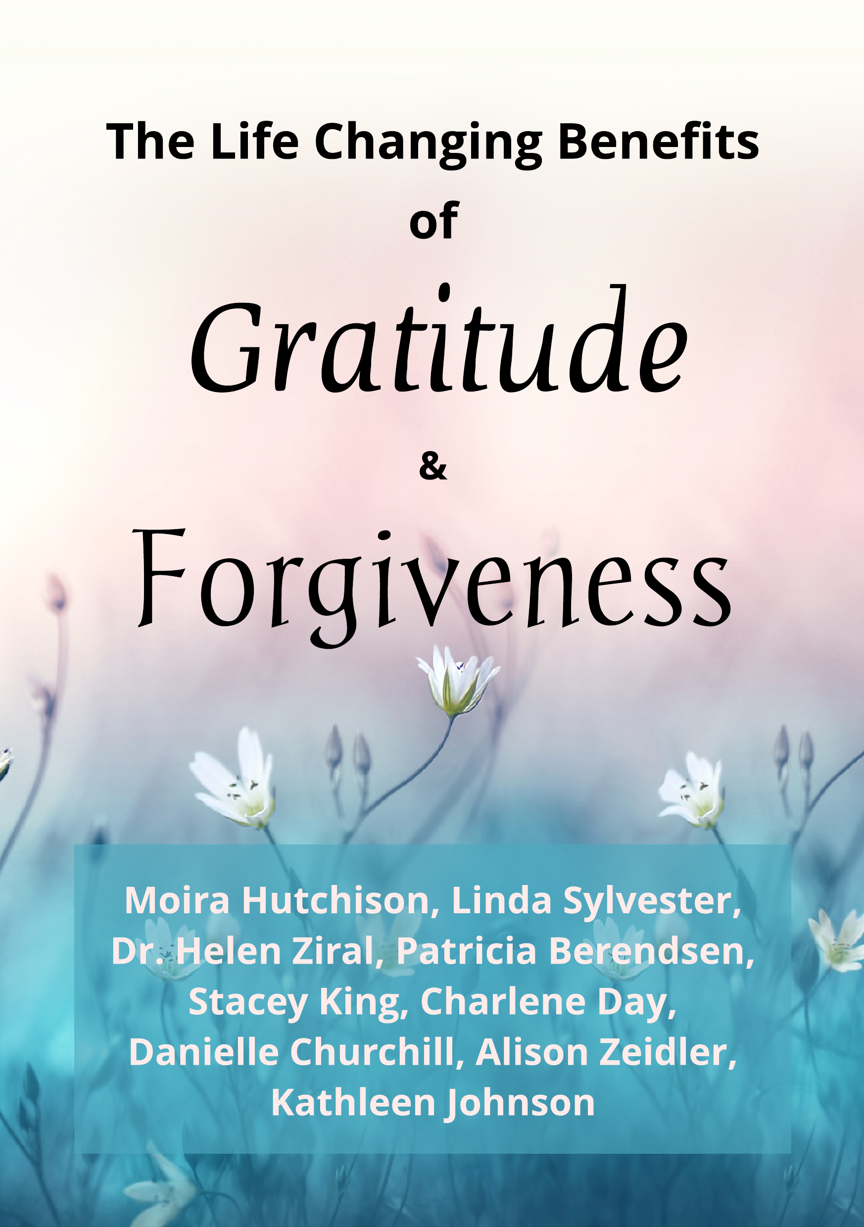 Life Changing Benefits of GRATITUDE and FORGIVENESS - pdf book