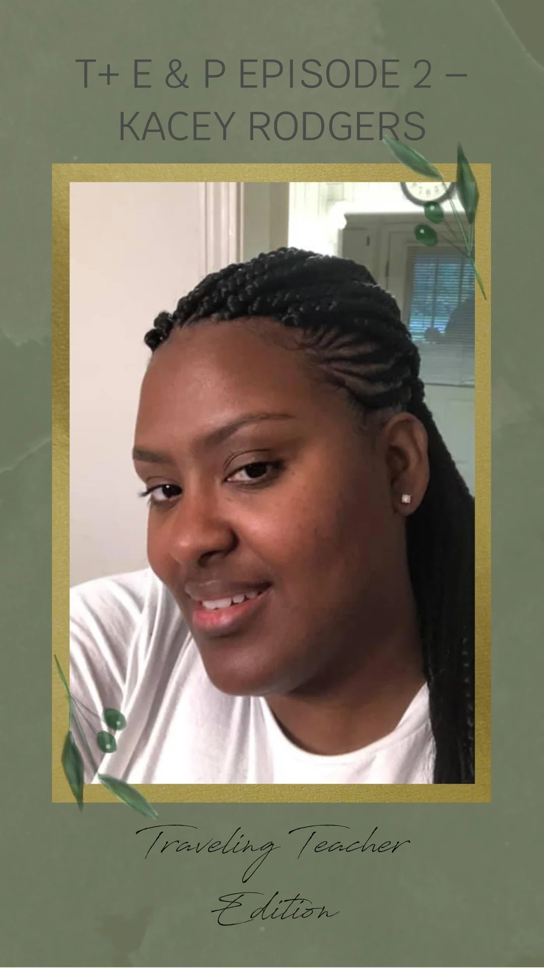 T+E&amp;P Episode 2 – Kacey Leachman Rodgers– The Traveling Teacher