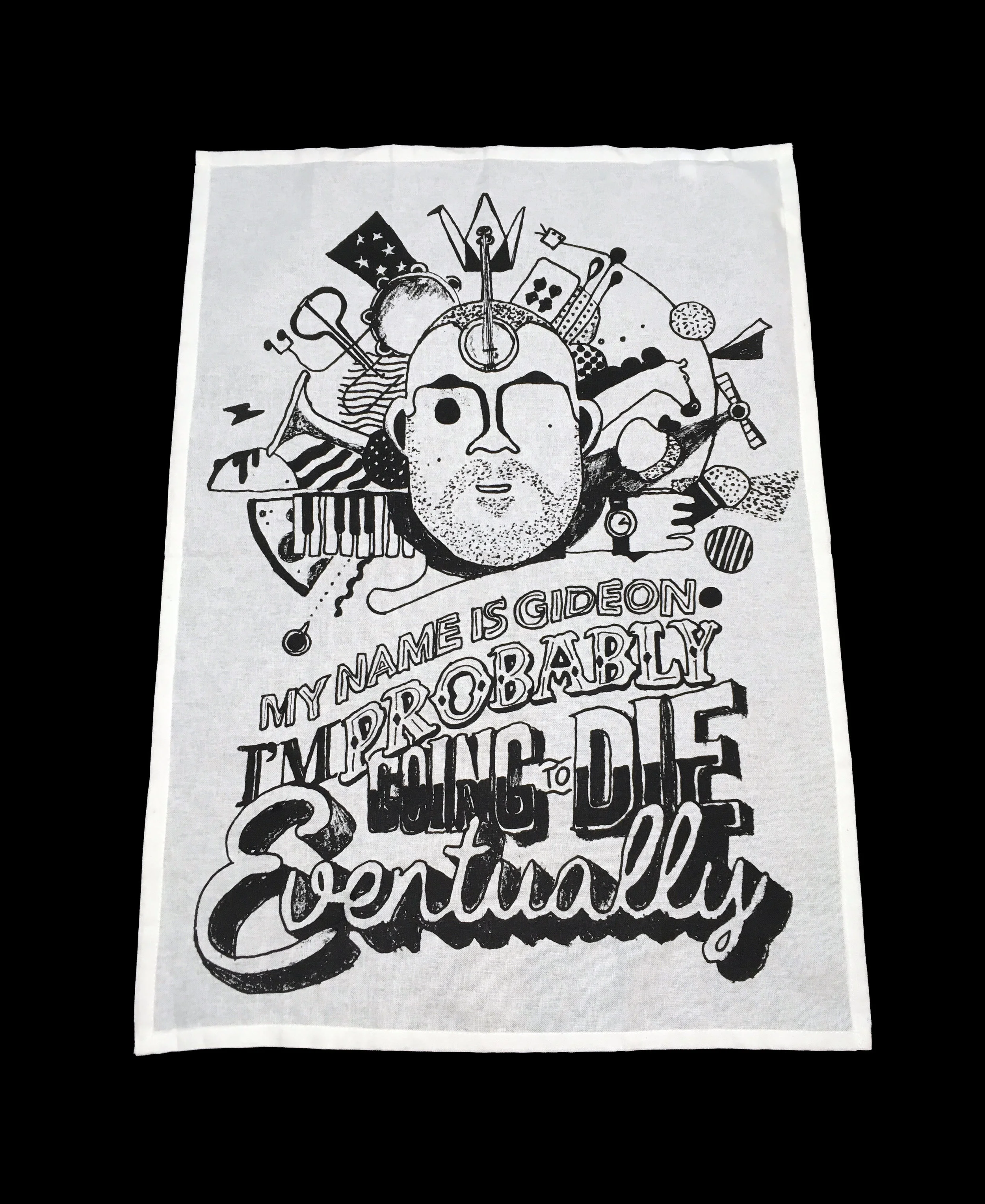 I'm Probably Going to Die Eventually Tea Towel