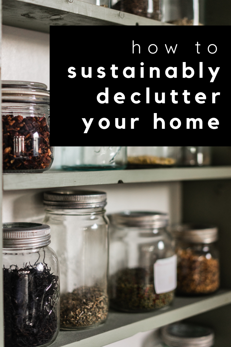 how to sustainably declutter your home — braceybee