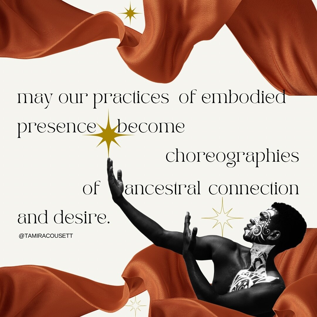 may our practices of embodied presence become choreographies of ancestral connection and desire.
🪩
[image on cream background shows the quote above with terra cotta colored ribbons across the top and bottom. The foreground shows a beautiful dark-ski