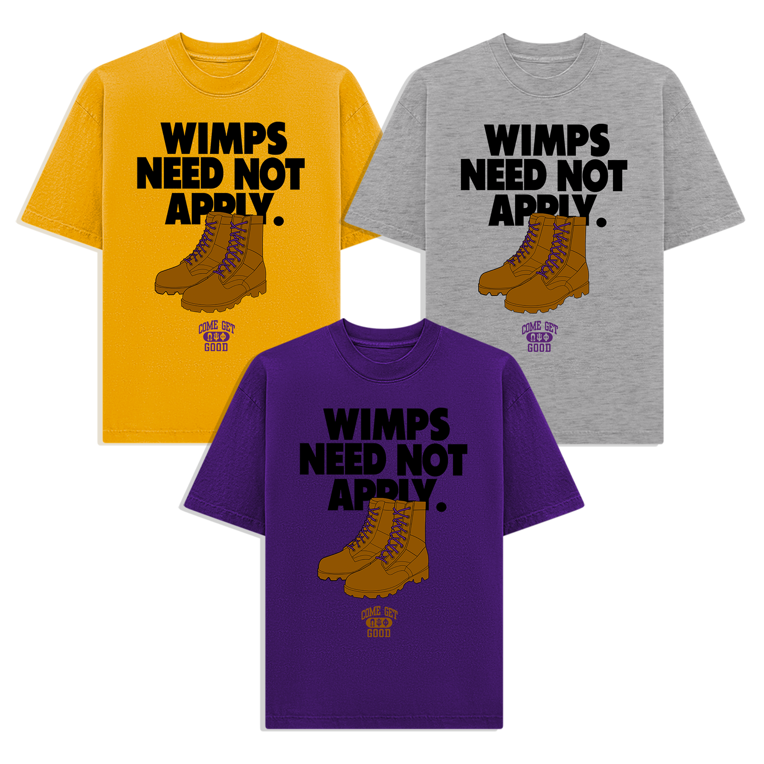 Wimps Need Not Apply (ΩΨΦ) Tee