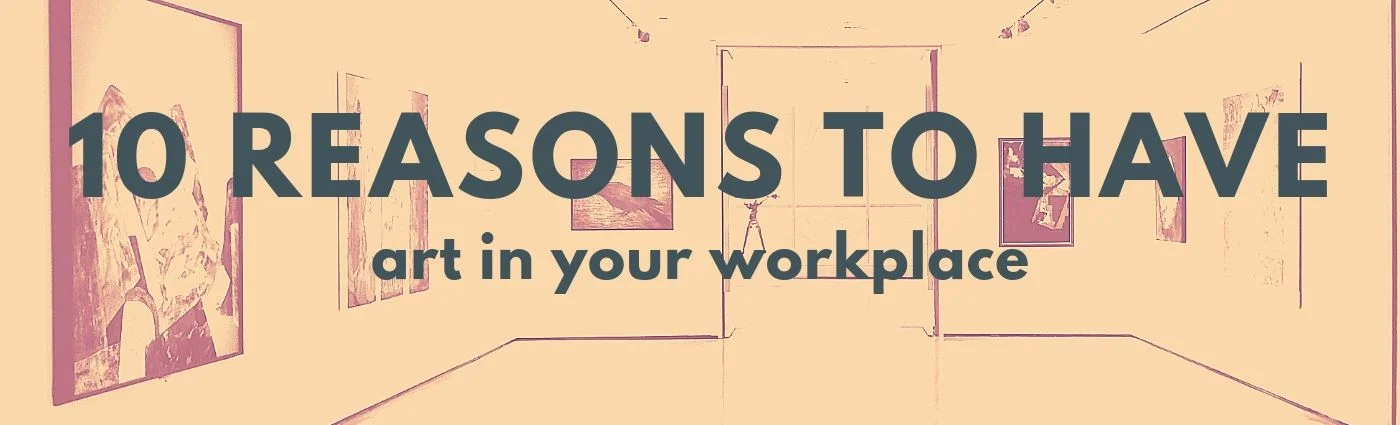 10 reasons to have art in your office.jpg