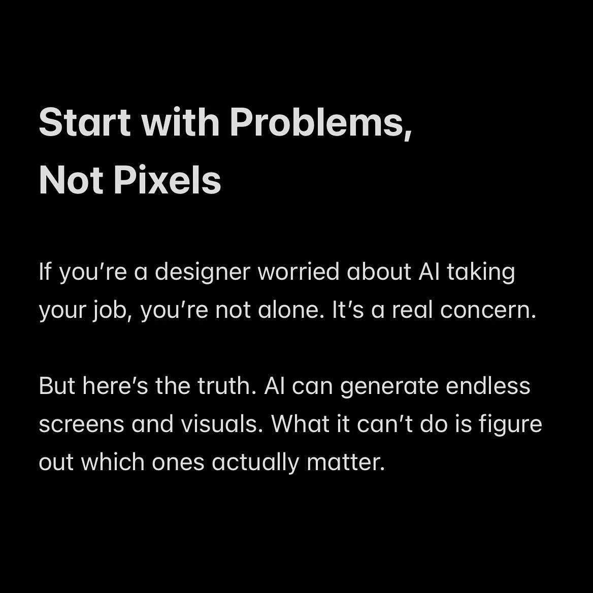 Start with Problems, Not Pixels.

Most projects go off track not because of bad visuals, but because they&rsquo;re solving the wrong thing. 

When you get really good at spotting the problems that actually impact the business, you stop being replacea
