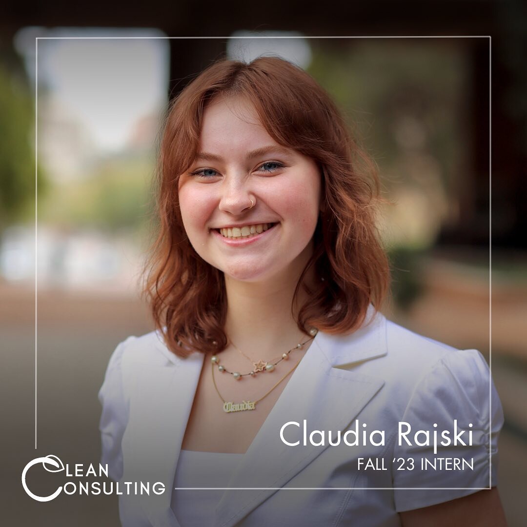 Introducing our Fall &lsquo;23 Interns! 🥳 Read more about each member joining Clean Consulting&mdash;we&rsquo;re so excited to grow our team! 

1. Claudia Rajski &mdash; 3rd year Environmental Science Major and Global Studies Minor. Claudia was in t