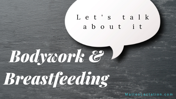 Lactation Consultant's Thoughts On Bodywork For Breastfeeding Challenges