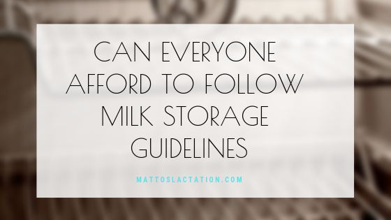 Can Everyone Afford To Follow Human Milk Storage Guidelines?