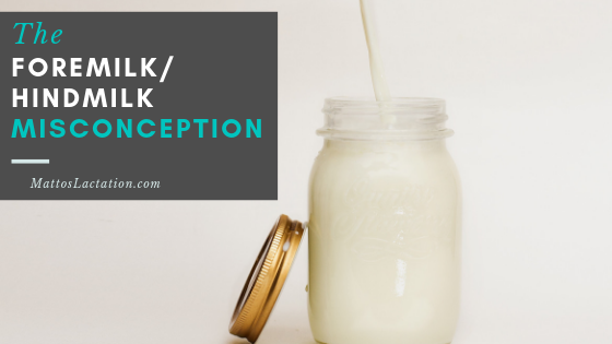 The foremilk/hindmilk misconception