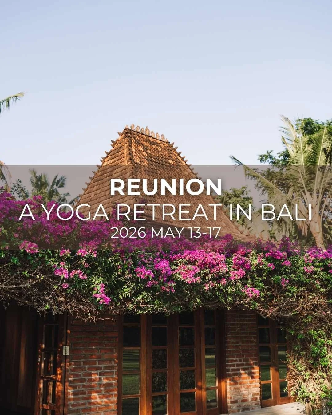 Reunion: Bali Yoga Retreat