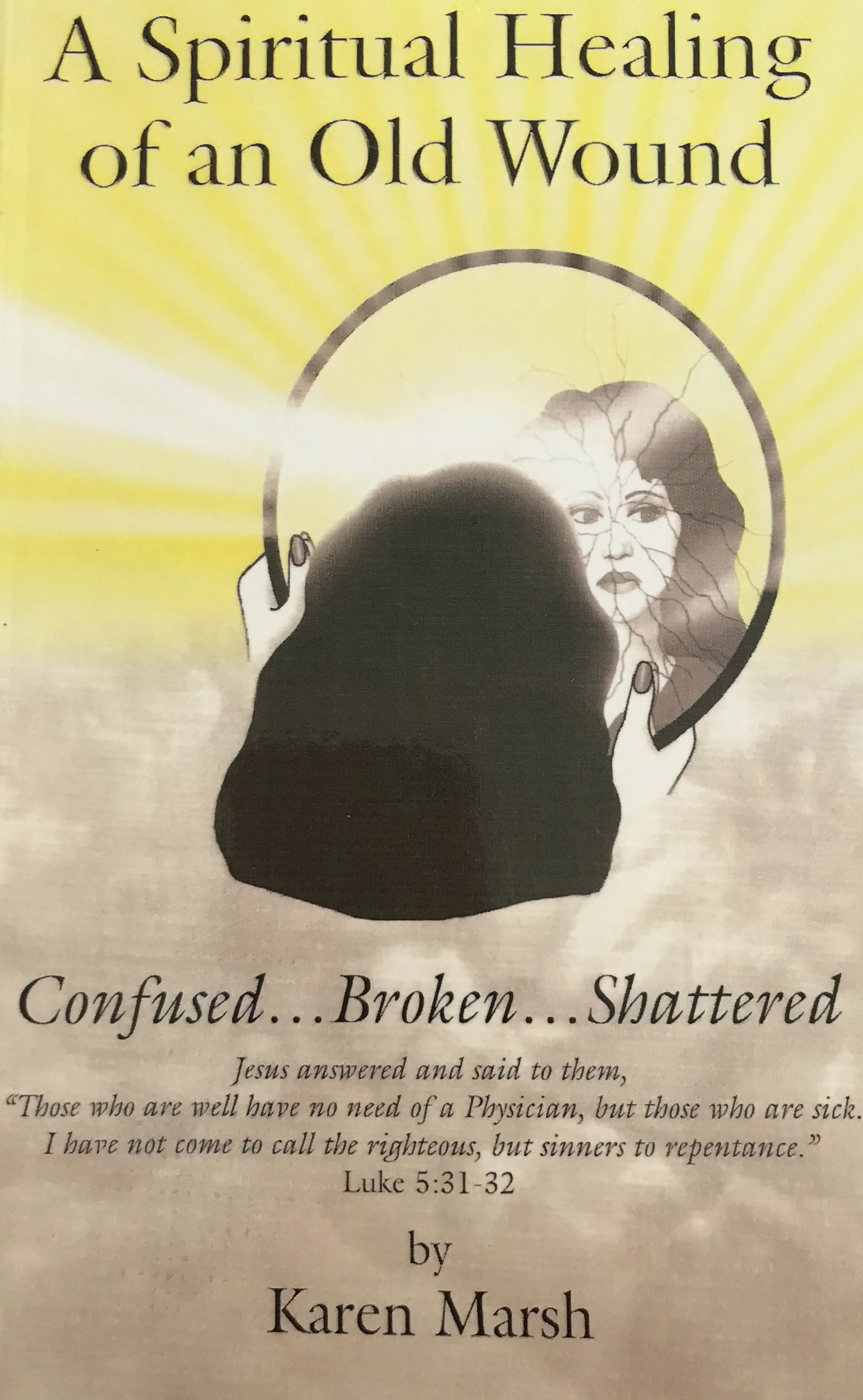 A Spiritual Healing Of An Old Wound