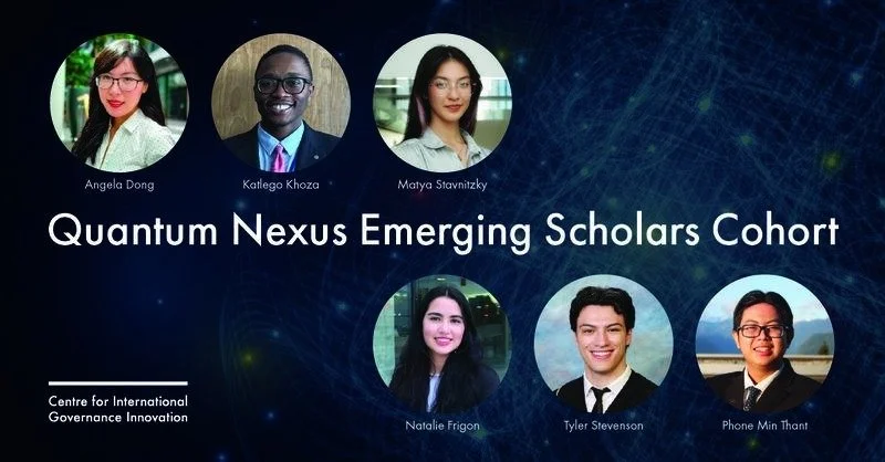 The CIGI Quantum Nexus Emerging Scholars Cohort: Angela Dong, Katlego Khoza, Matya Stavnitzky, Natalie Frigon, Tyler Stevenson and Phone Min Thant