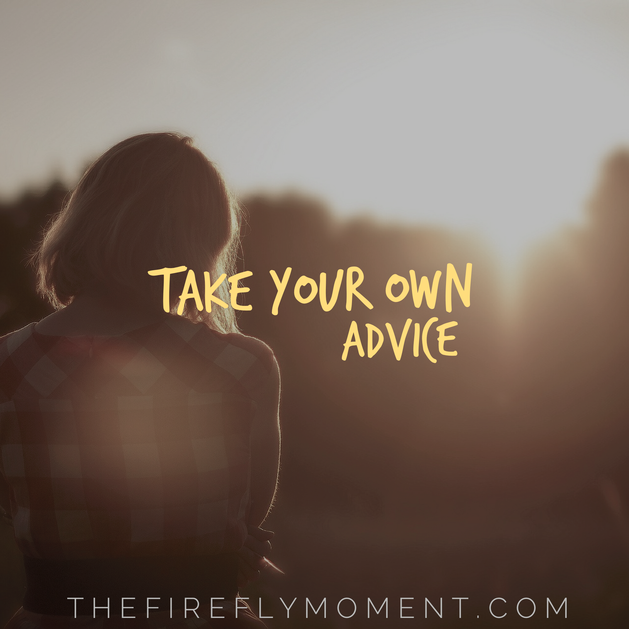 Take your own advice