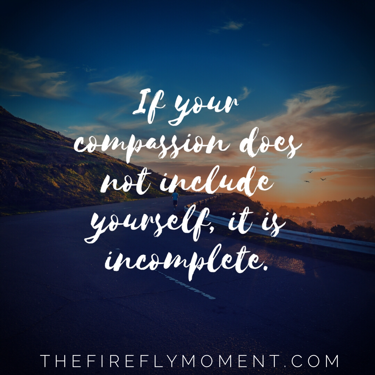 Include yourself in your compassion