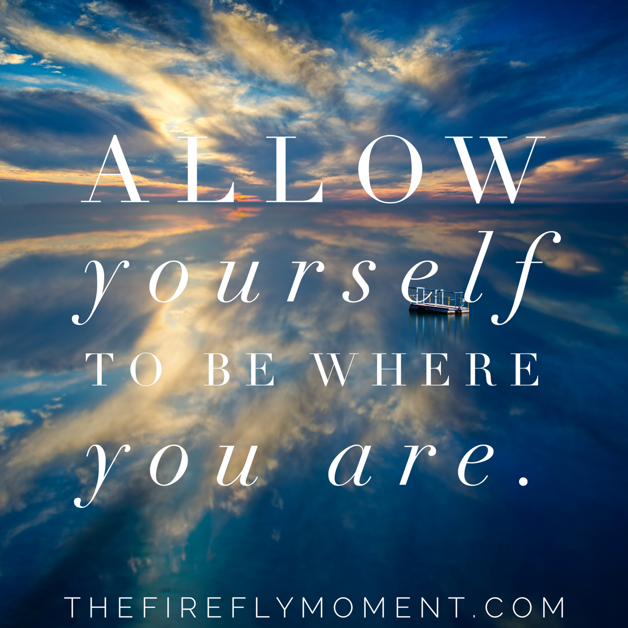 Be where you are