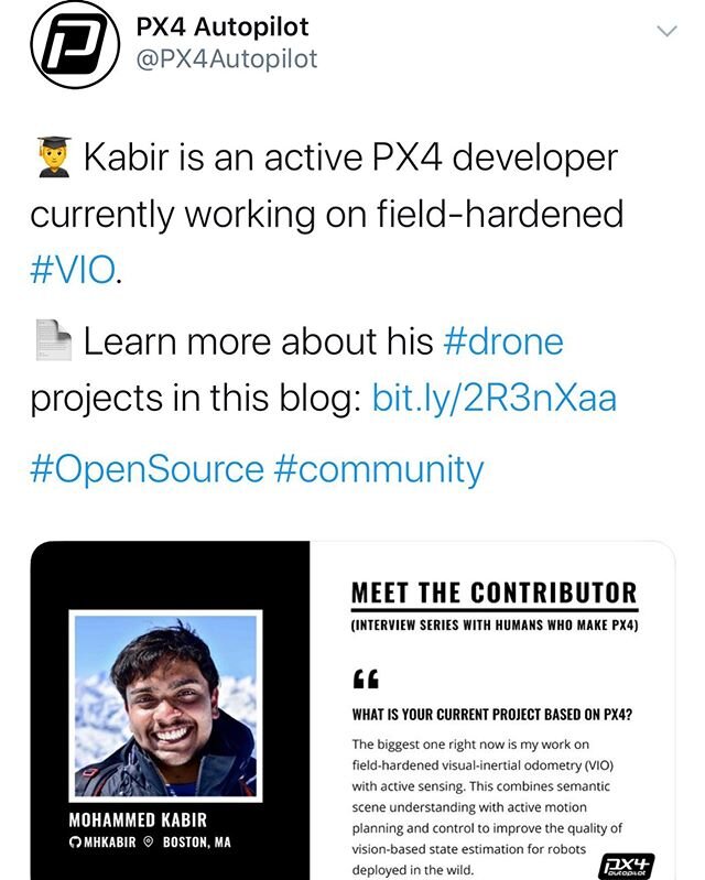 We are thrilled that our very own Mohammed Kabir @dr0neb0y has been featured by PX4 Autopilot.

Kabir is a junior at MIT and a Full Stack Roboticist and State Estimation Lead in MIT Driverless. Outside of MIT, he leads the autonomy team at Corvus Rob