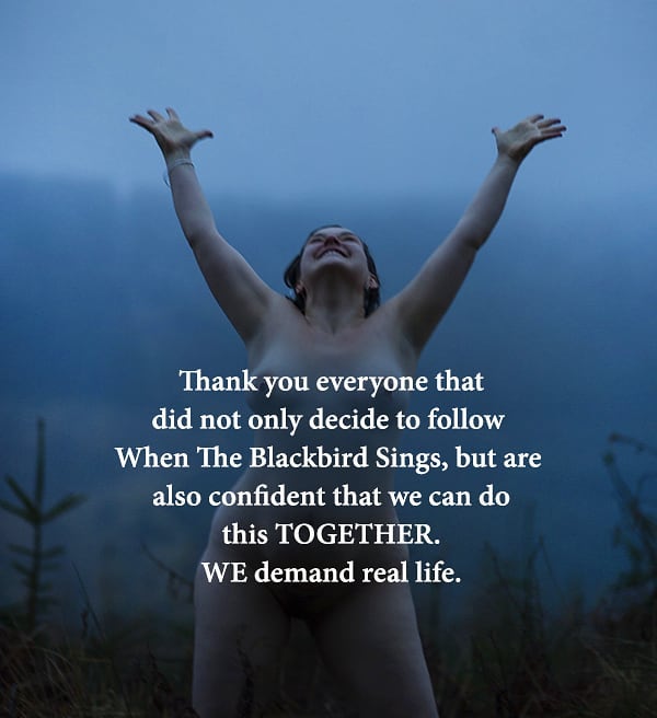 First of all, THANK YOU, everyone, that believes in representation and When The Blackbird Sings.&nbsp; Welcome into the woods, at twilight, a short pause, a moment of connection and intimacy, a space I shared with not only my mother, &nbsp;but friend