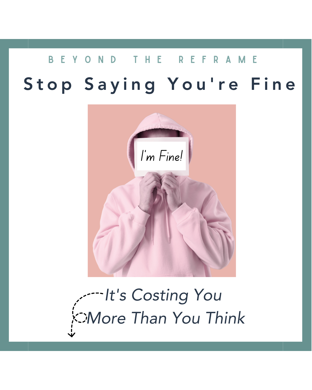 Stop Saying You're Fine