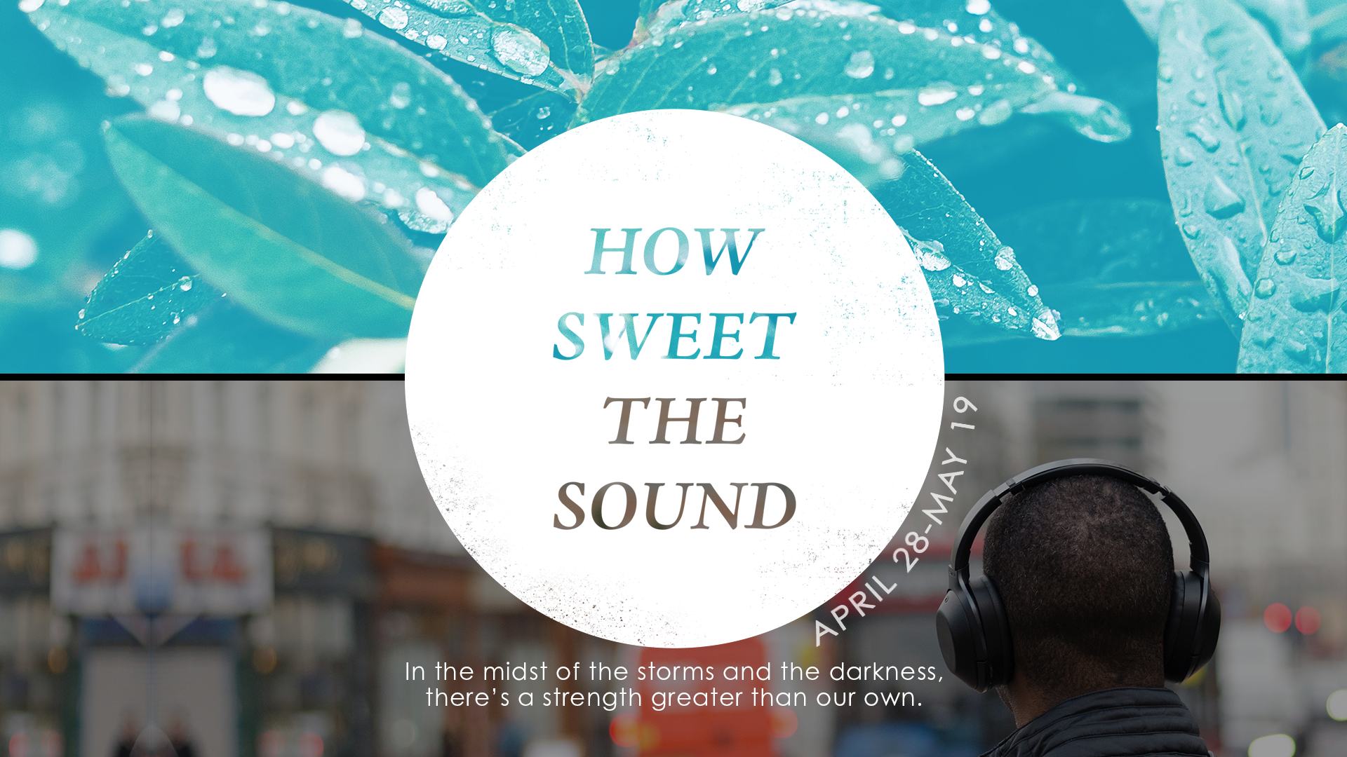 How Sweet The Sound (Wk 4)