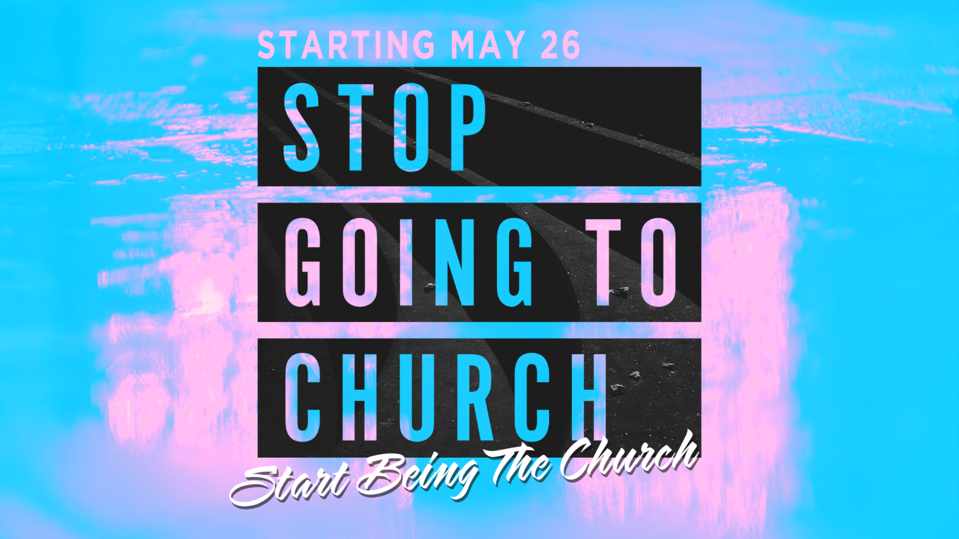 Stop Going to Church (Wk 5)