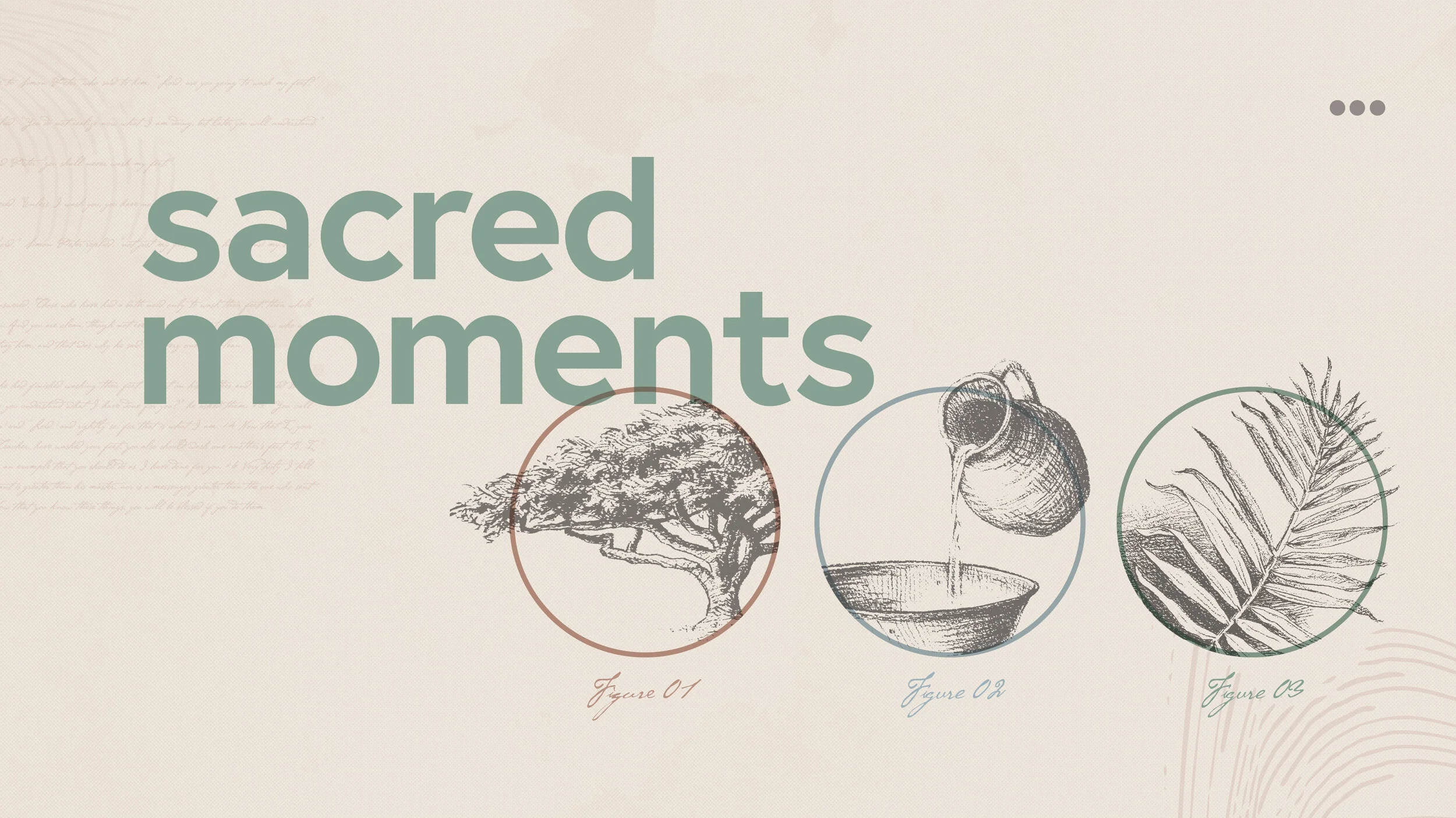 Sacred Moments Wk 3