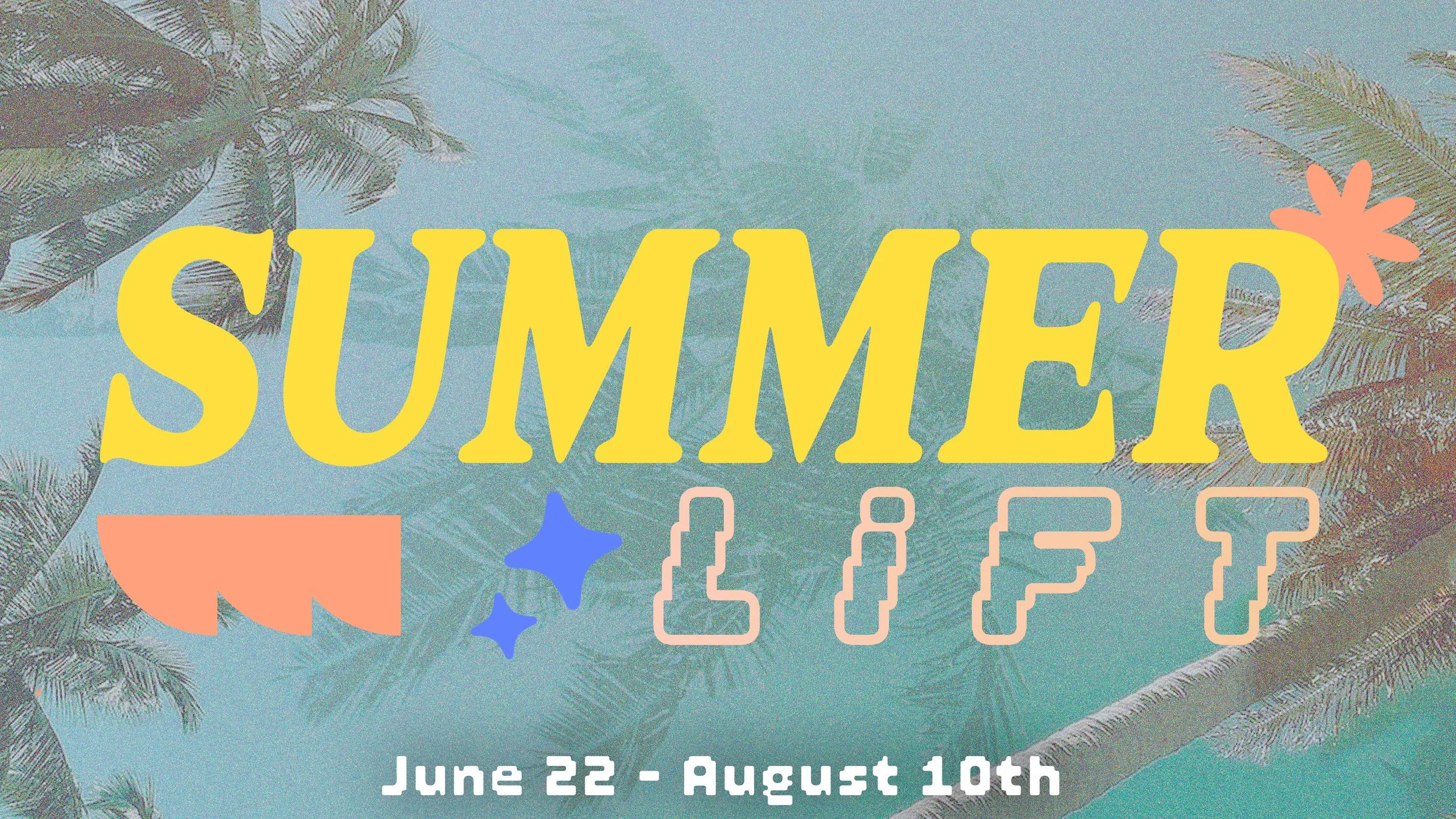 Summer LiFT 2025