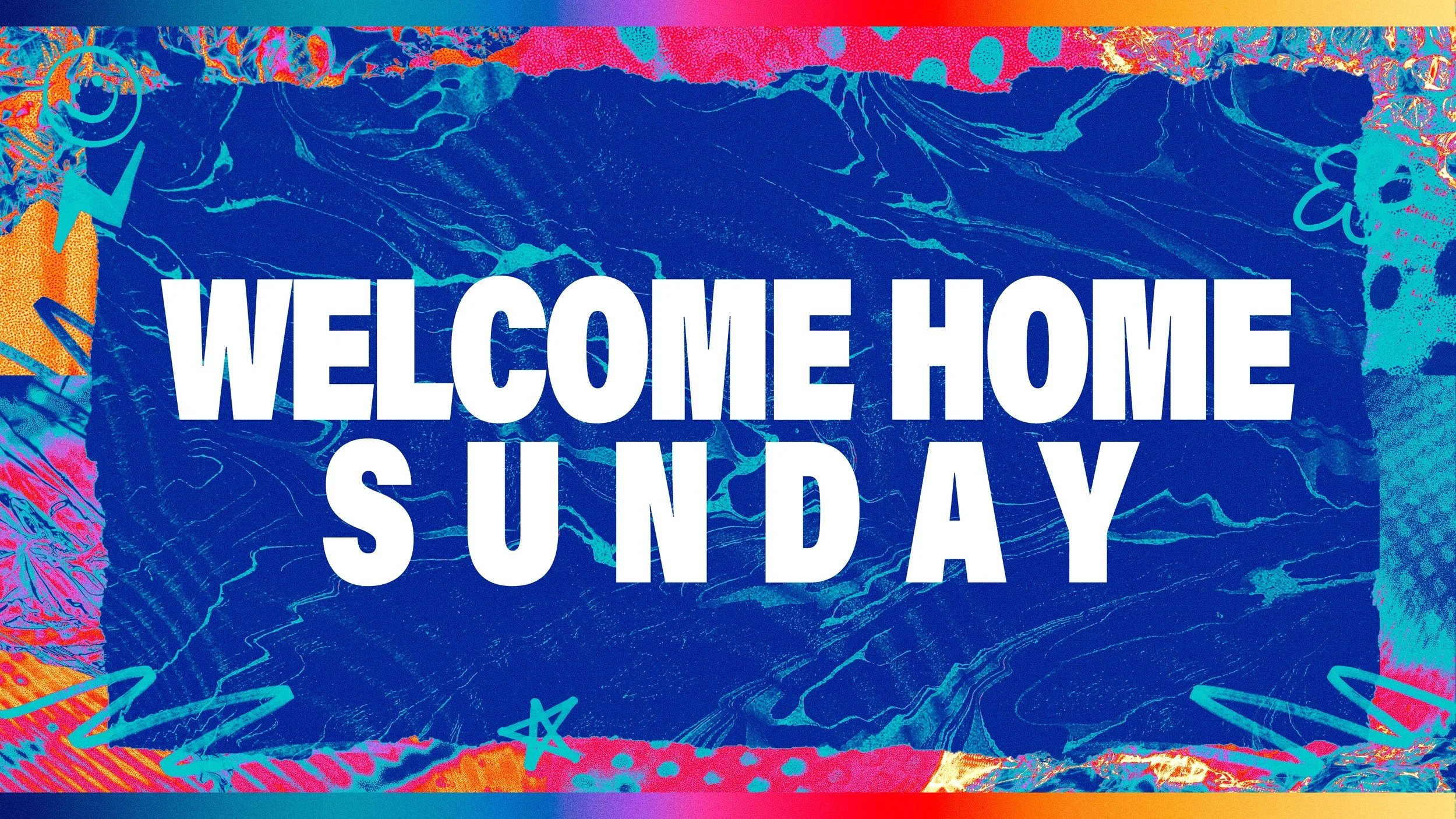 Welcome Home Sunday