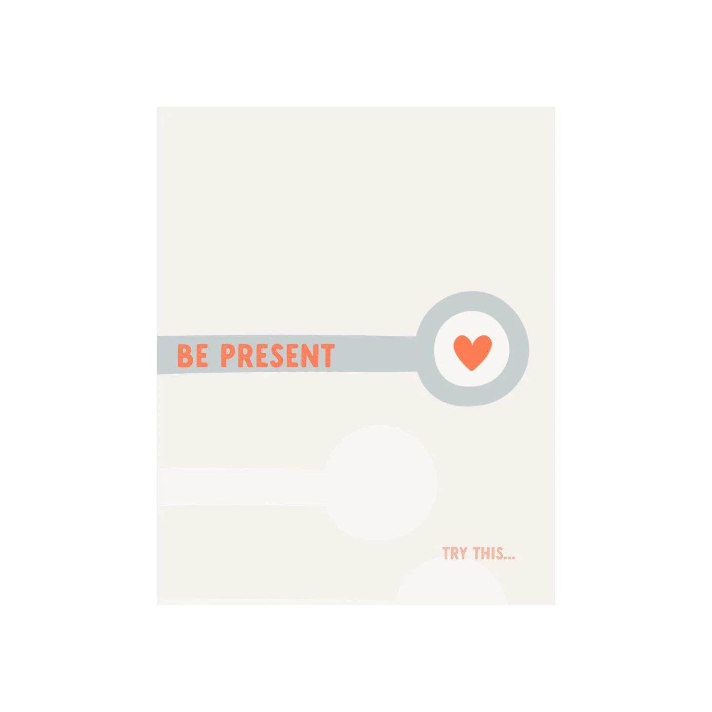 Be Present