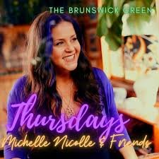 Michelle Nicolle &amp; Friends @ The Brunswick Green (Copy)
