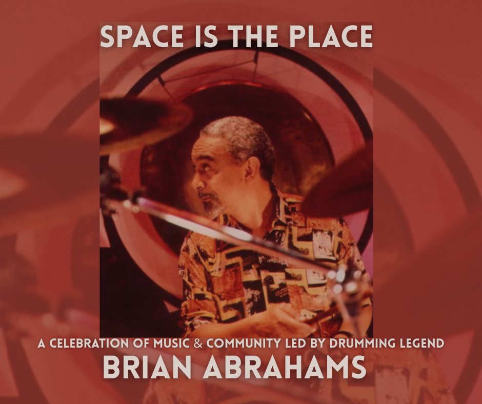 Celebrating the Music-Brian Abrahams-Space is The Place