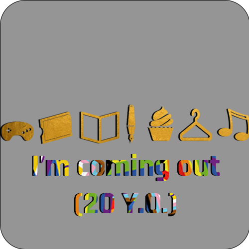 I'm Coming Out (2 Y.0.)