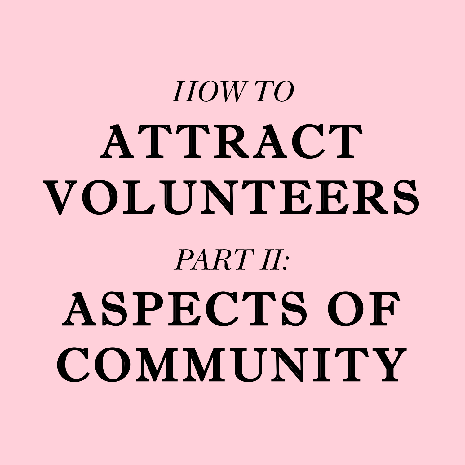 AttractVolunteersPt2.jpg