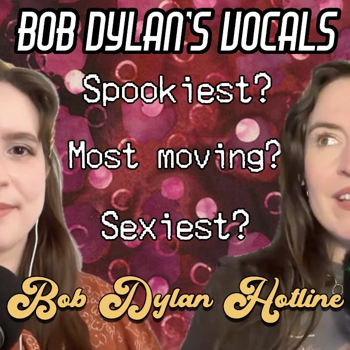 Our Favourite Bob Dylan Vocals (some of them) (Bob Dylan Hotline #11)