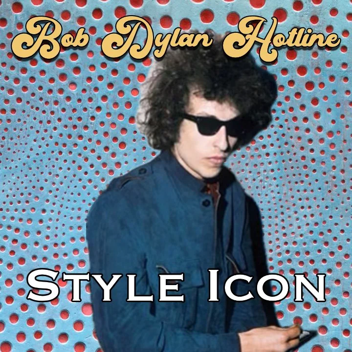 Bob Dylan's Fashion (Bob Dylan Hotline #12)