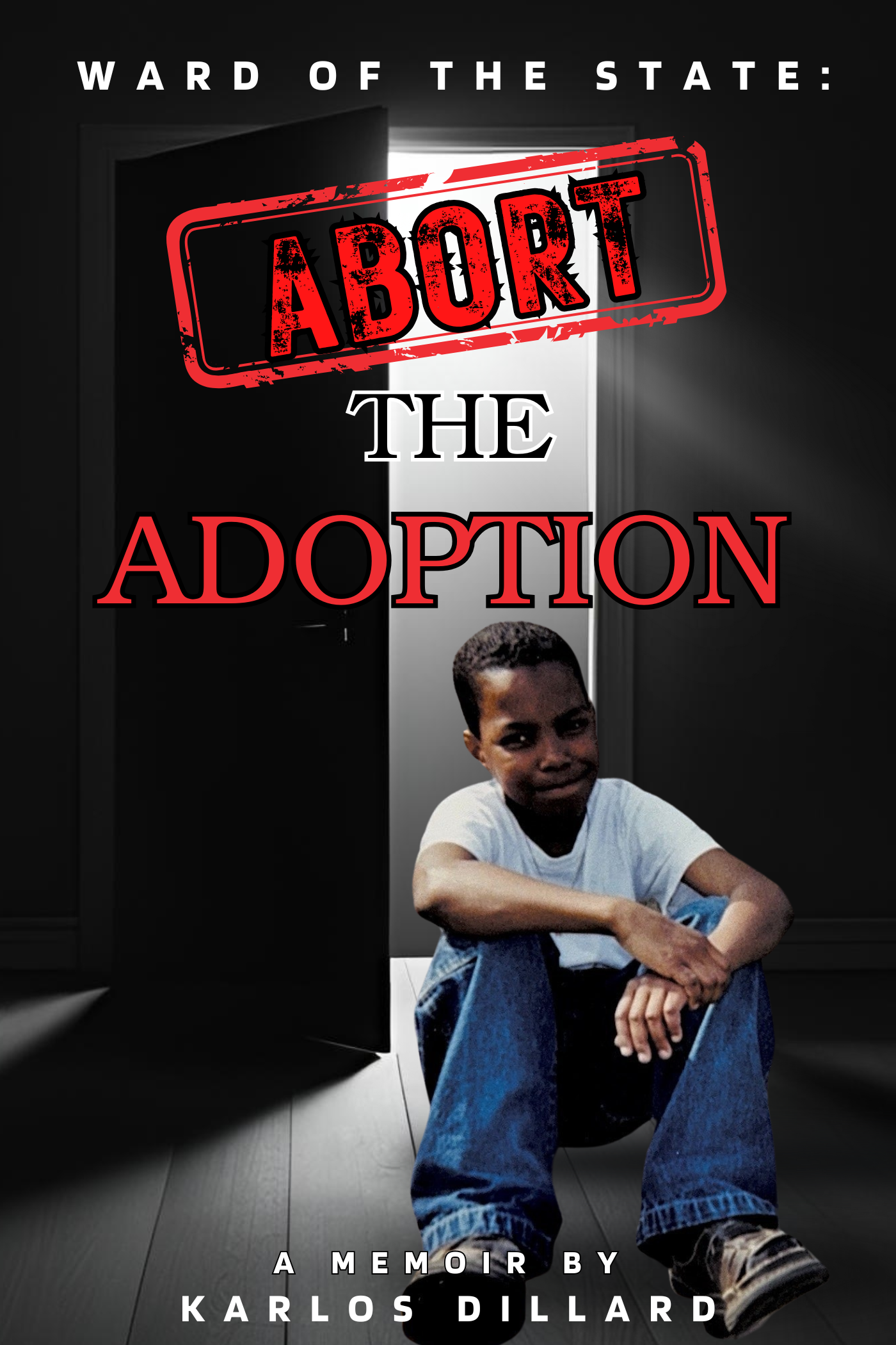 Hard Cover: Ward of the State: Abort the Adoption