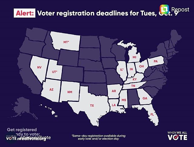 🚨VOTERS REGISTRATION DEADLINES FOR TUESDAY OCT 9! REGISTER NOW! HURRY UP! TODAY IS THE LAST DAY!! @whenweallvote 🚨#govote