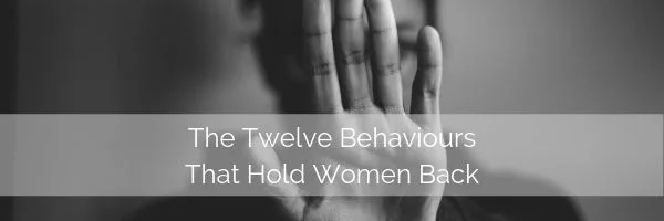Blog Image-12 Behaviours That Hold Female Leaders Back.jpg