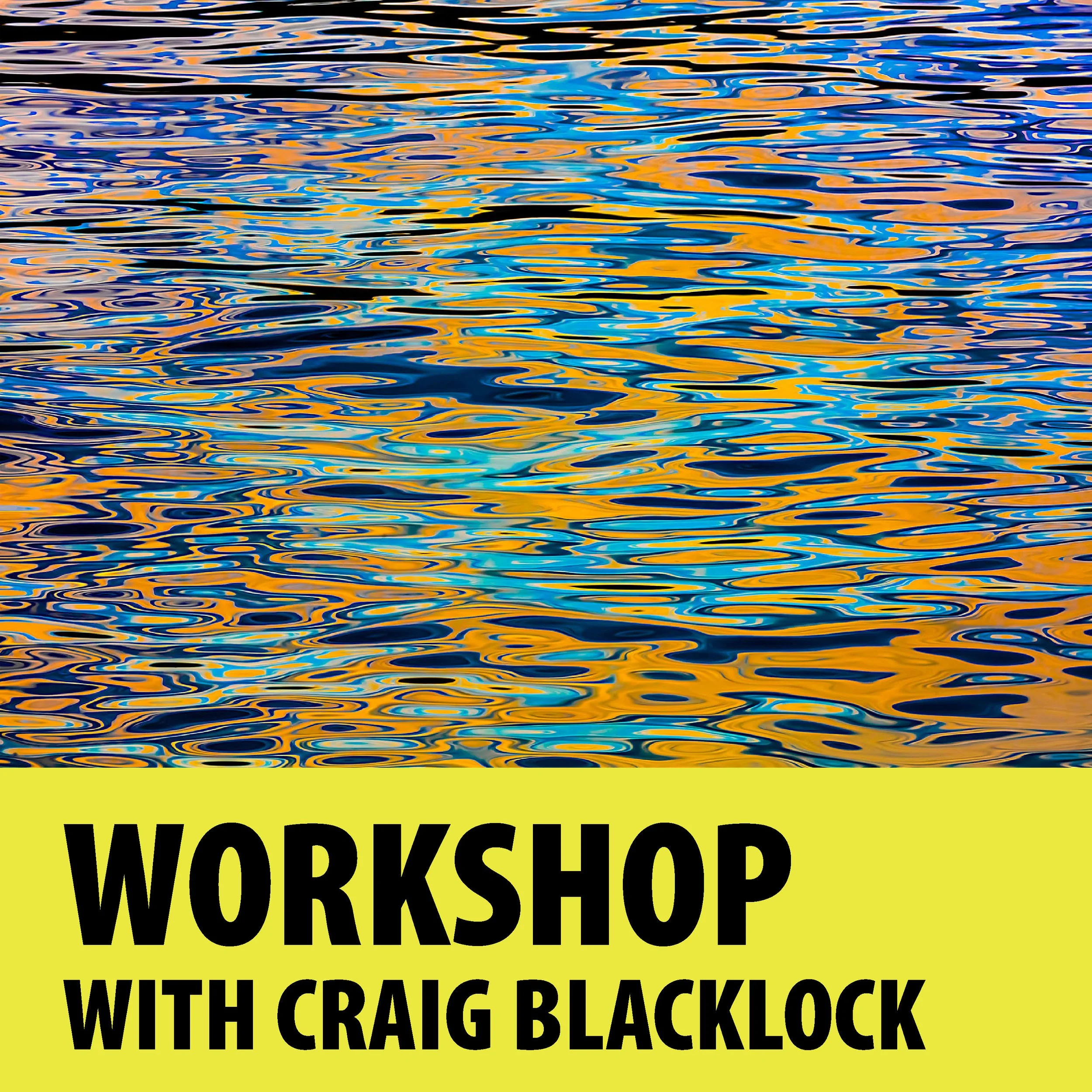 Workshop -  WITHIN THE WAVES — Utilizing Water as a Mirror for Photographic Expression with Craig Blacklock