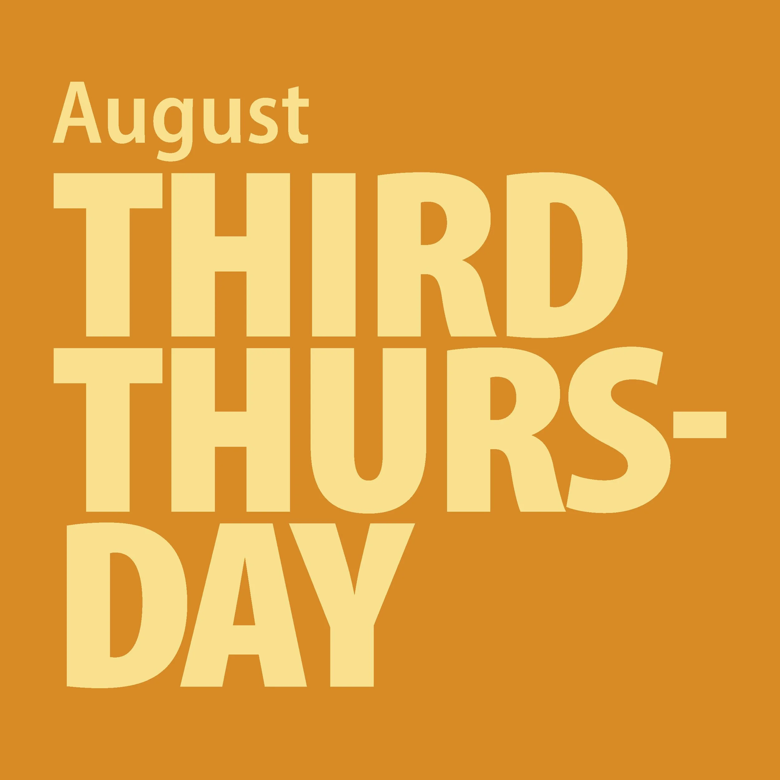 August Third Thursday