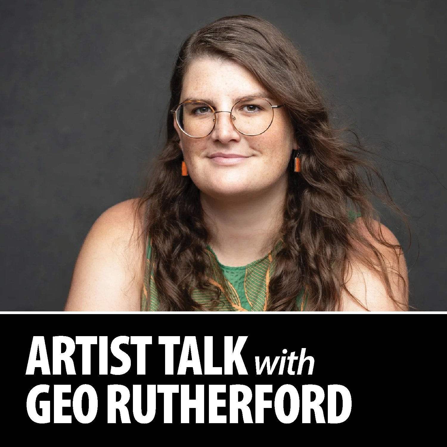 Artist Talk with Geo Rutherford