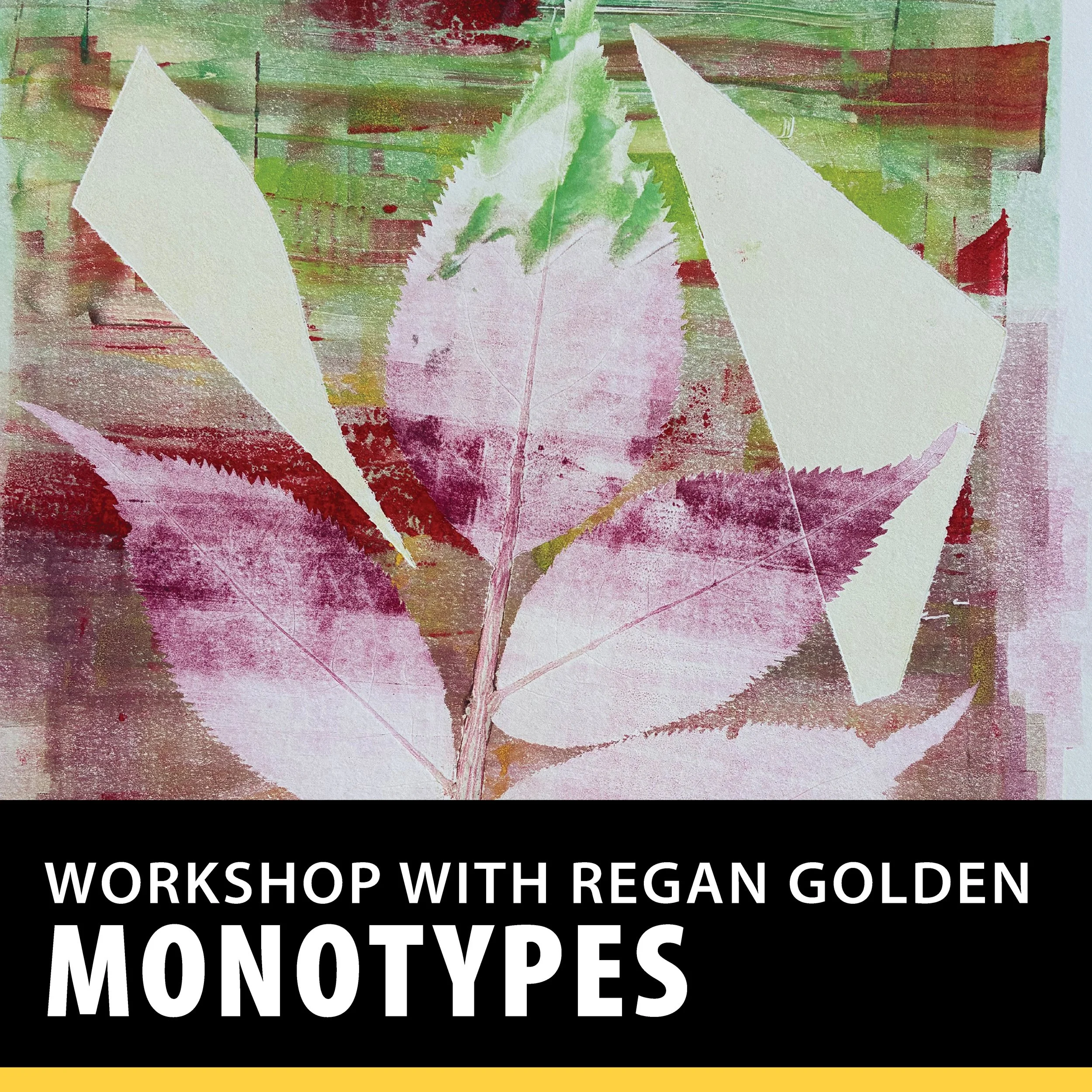 Workshop: Water-Based Monotypes with Regan Golden