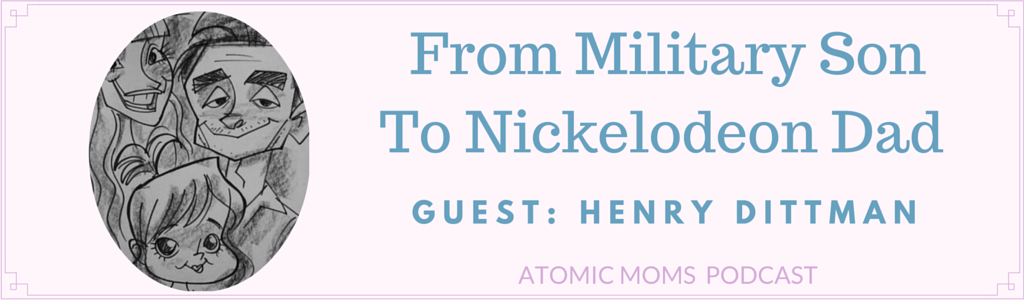 Podcast: From Military Son to Nickelodeon Dad