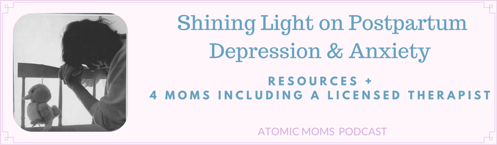 Podcast: Shining Light on Postpartum Depression & Anxiety