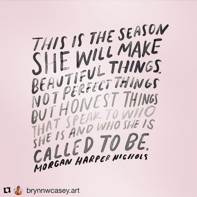Yesssss, @brynnwcasey.art! Yes. Here’s to making beautiful, imperfect life in 2019.