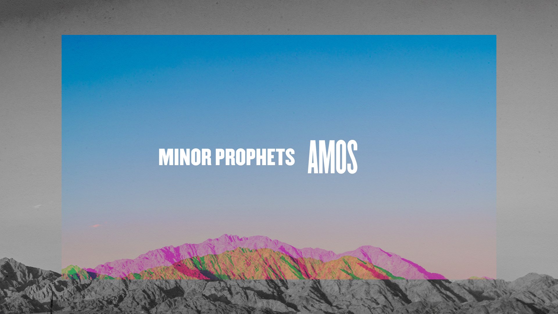 Minor Prophets: Amos