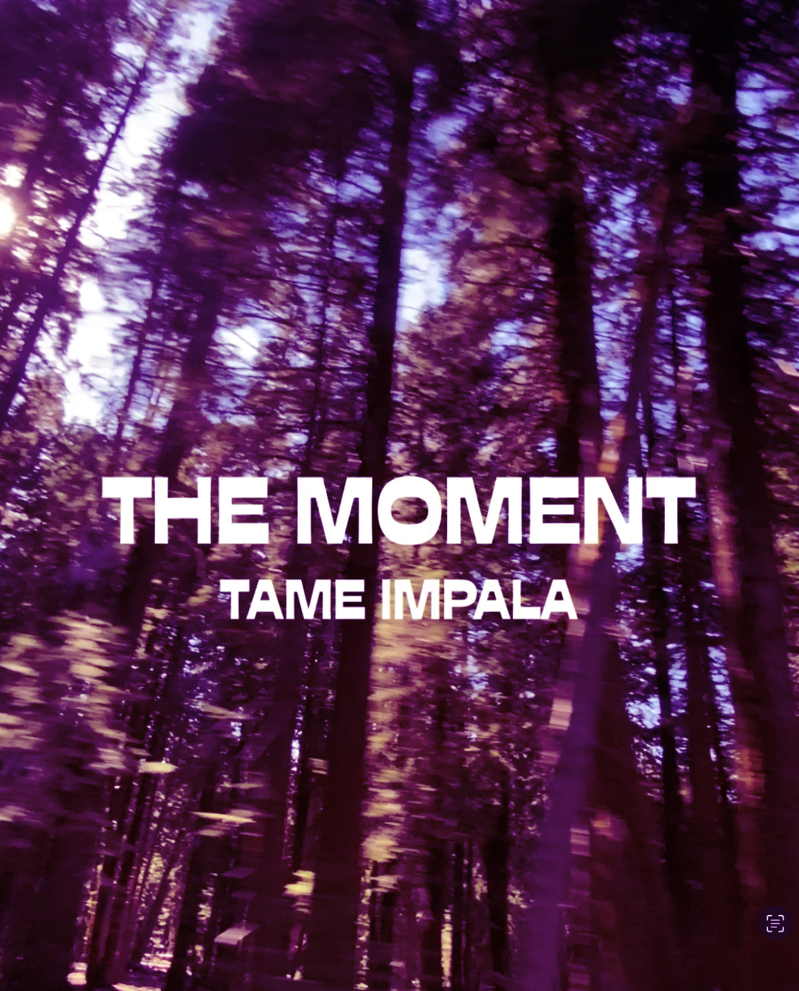 The Moment- Tame Impala