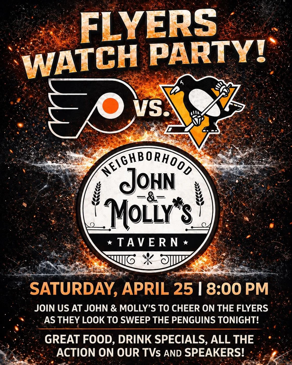 🏒 It&rsquo;s game night at John &amp; Molly&rsquo;s!

Join us tonight for our Flyers Watch Party as the Flyers take on the Penguins at 8:00 PM! Grab your crew, rock your orange and black, and catch all the action on our TVs and speakers.

Tonight&rs